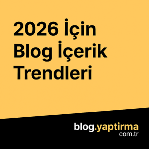 Read more about the article 2026 İçin Blog İçerik Trendleri