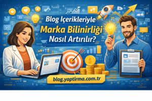 Read more about the article Blog İçerikleriyle Marka Bilinirliği Nasıl Artırılır?