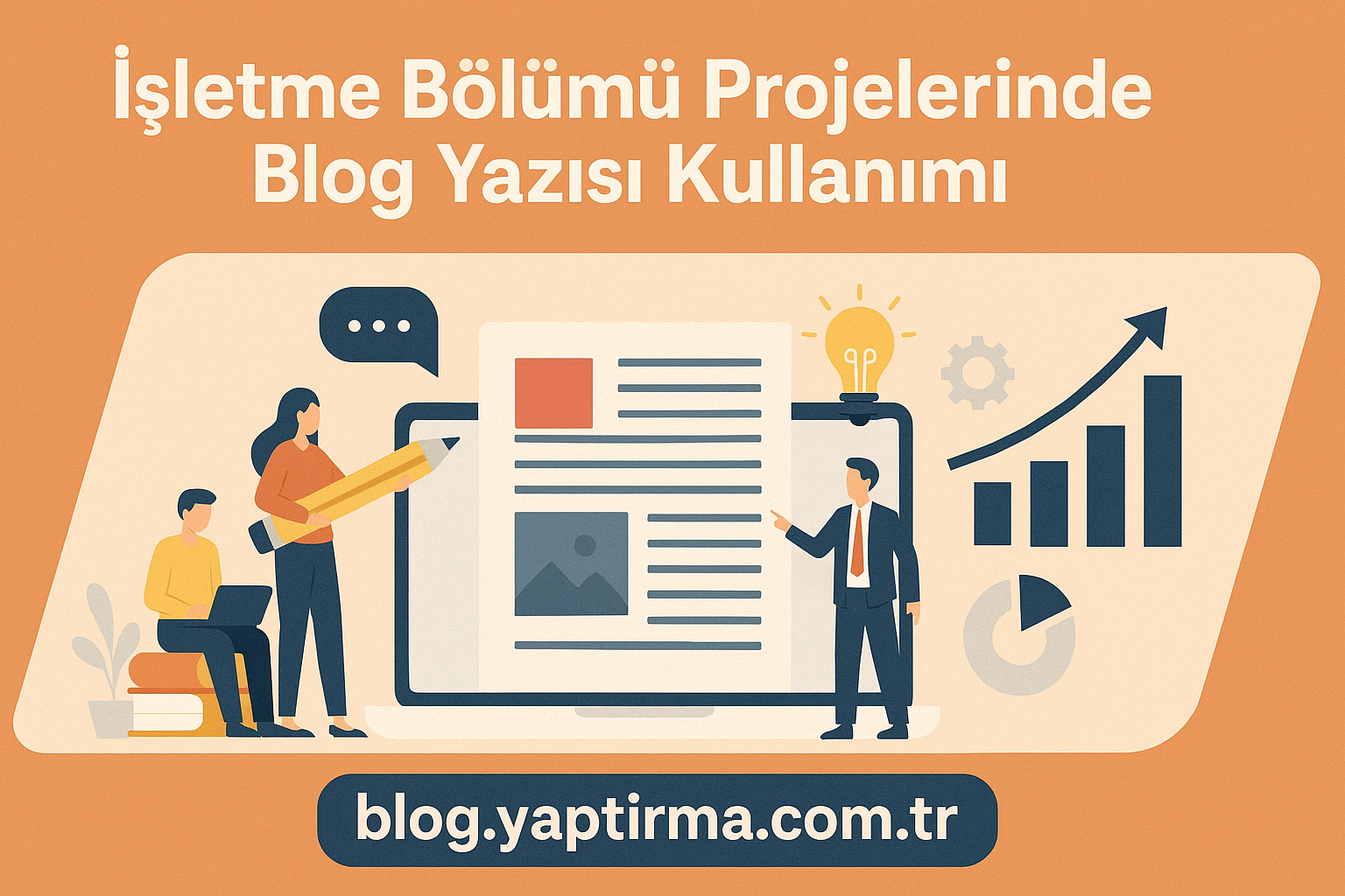 Read more about the article İşletme Bölümü Projelerinde Blog Yazısı Kullanımı