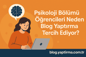 Read more about the article Psikoloji Bölümü Öğrencileri Neden Blog Yaptırma Tercih Ediyor?