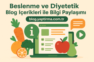 Read more about the article Beslenme ve Diyetetik Blog İçerikleri ile Bilgi Paylaşımı
