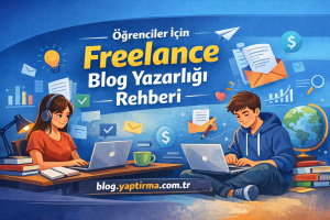 Read more about the article Öğrenciler İçin Freelance Blog Yazarlığı Rehberi