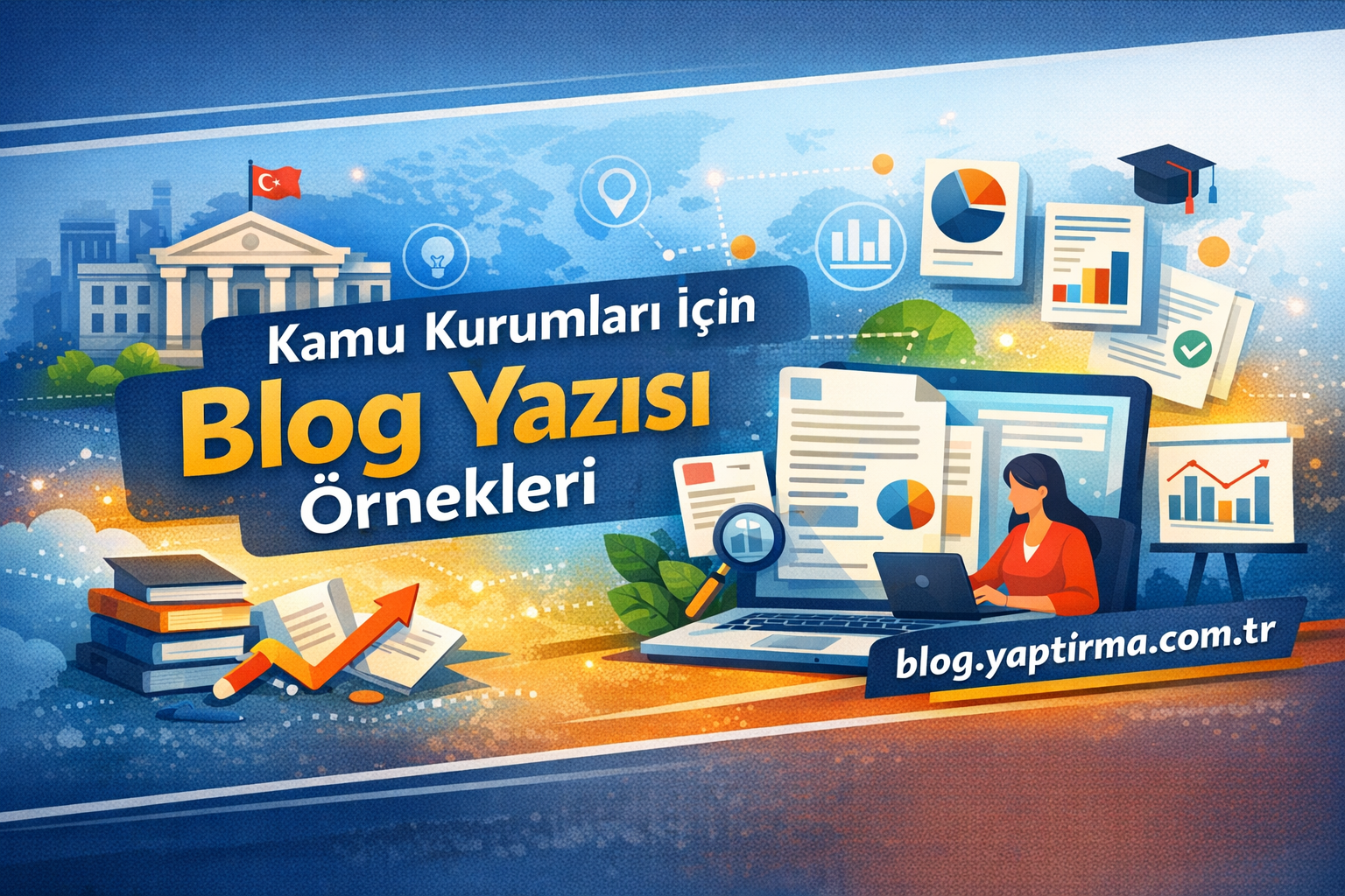 Read more about the article Kamu Kurumları İçin Blog Yazısı Örnekleri