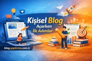 Read more about the article Kişisel Blog Açarken İlk Adımlar