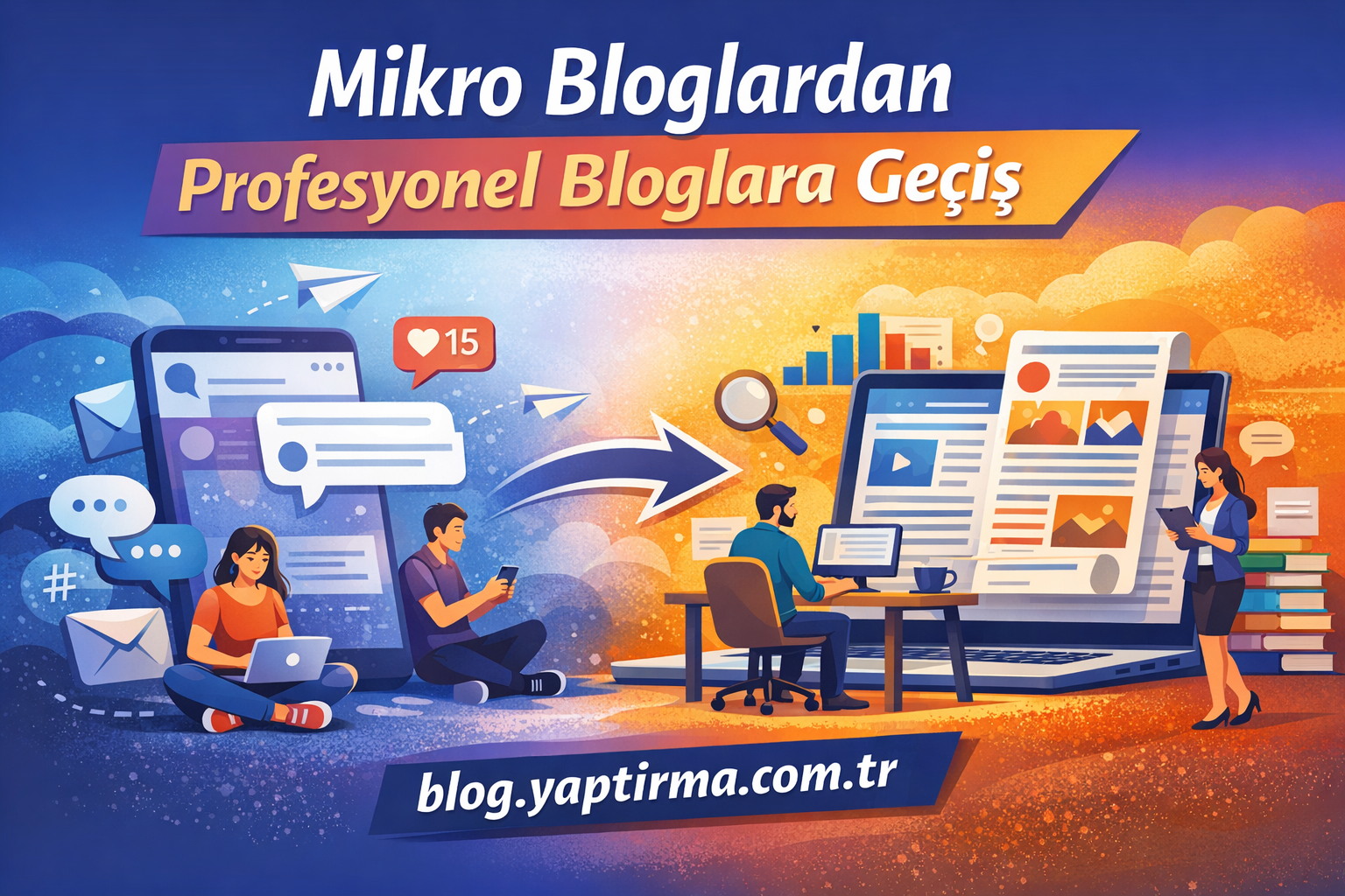 Read more about the article Mikro Bloglardan Profesyonel Bloglara Geçiş