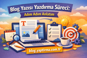 Read more about the article Blog Yazısı Yazdırma Süreci: Adım Adım Anlatım