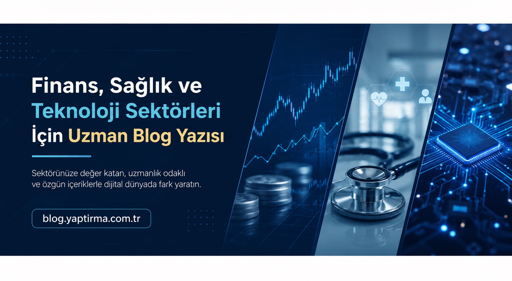 Koyu mavi arka plan üzerinde Finans, Sağlık ve Teknoloji Sektörleri için Uzman Blog Yazısı başlığı ve blog linki.