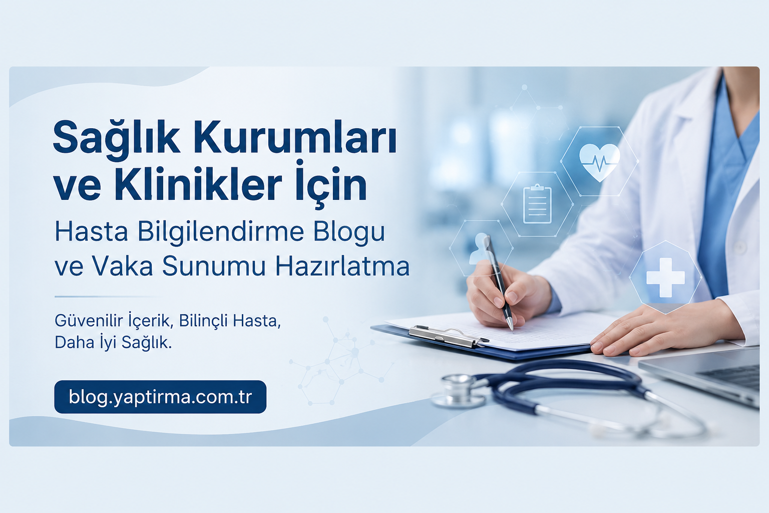 Read more about the article Sağlık Kurumları ve Klinikler İçin Hasta Bilgilendirme Blogu ve Vaka Sunumu Hazırlatma (Tıbbi İçerik Uzmanlığı)