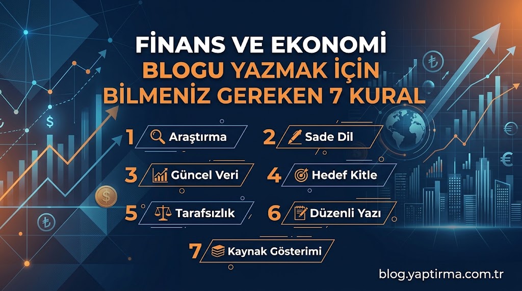 Read more about the article Finans ve Ekonomi Blogu Yazmak İçin Bilmeniz Gereken 7 Kural